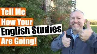 Tell Me In The Comments How Your English Studies Are Going!