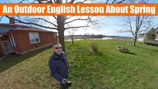 An Outdoor English Lesson About Spring! Enjoy!