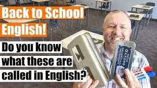 A Back to School English Lesson! Do You Know What These School Items are Called in English?