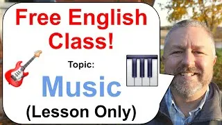 Free English Class! Topic: Music! 🎹🎺🎵🎸 (Lesson Only)