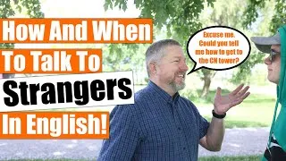 How and When to Talk to Strangers in English - Free English Conversations!