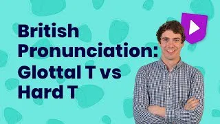 British English Pronunciation: Glottal T vs Hard T | Learn English with Cambridge
