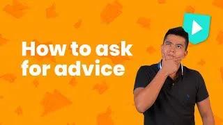 How to ask for advice in English | Learn English with Cambridge