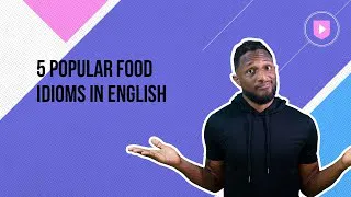5 popular food idioms in English | Learn English with Cambridge