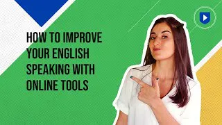 How to improve your English speaking with online tools