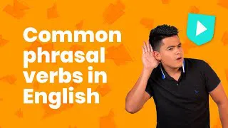 Understanding common phrasal verbs in English | Learn English with Cambridge
