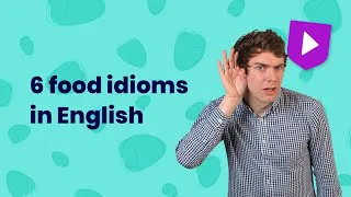 6 food idioms in English