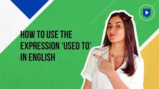How to use the expression ‘used to’ in English