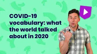 COVID-19 vocabulary: what the world talked about in 2020