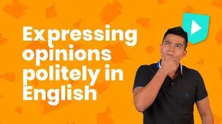 How to express opinions politely in English | Learn English with Cambridge