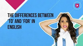 The differences between TO and FOR in English