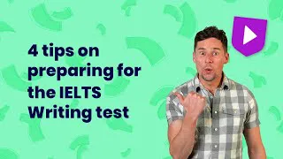 4 tips on preparing for the IELTS Writing test