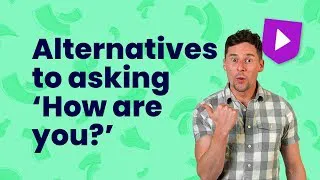 How are you? Common British English greetings | Learn English with Cambridge
