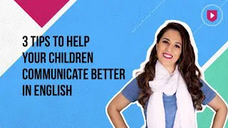 3 tips to help your children communicate better in English | Learn English with Cambridge