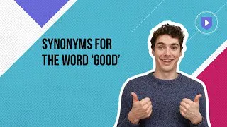 Synonyms for the word ‘good’