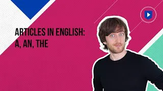 Articles in English  A, An, The | Learn English with Cambridge