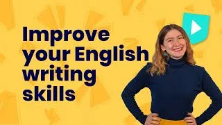 Improve your English writing skills | Learn English with Cambridge