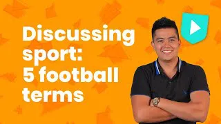 Discussing Sport: 5 football terms | Learn English with Cambridge