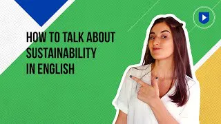 How to talk about sustainability in English