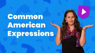 Common American expressions | Learn English with Cambridge