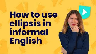 How to use ellipsis in informal English