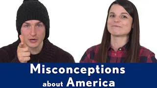 English Topics - Misconceptions about America