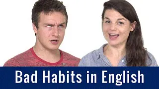 English Topics - Bad Habits in English