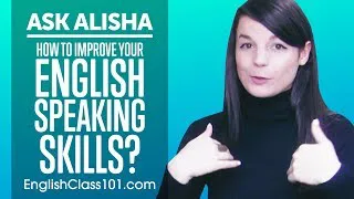 How to Improve Your English Speaking Skills? Ask Alisha