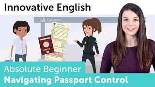 How to Navigate Passport Control in English - Innovative English