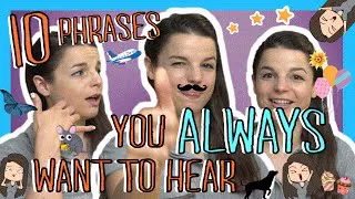 Learn the Top 10 English Phrases You Always Want to Hear