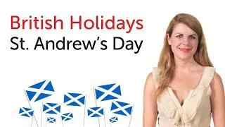 British English Holidays - St. Andrew's Day