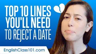 Top 10 Lines You'll Need to Reject a Date in English 💔