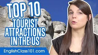 Learn the Top 10 Tourist Attractions in the United States