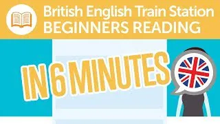 British English Train Station Reading Comprehension for Beginners