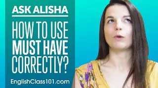 How to Use MUST HAVE Correctly? Ask Alisha