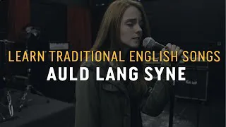 Learn Traditional Scottish English Songs - Auld Lang Syne - Lyric Lab
