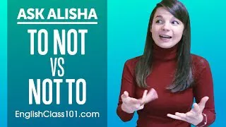 How to Use TO NOT and NOT TO? Basic English Grammar | Ask Alisha