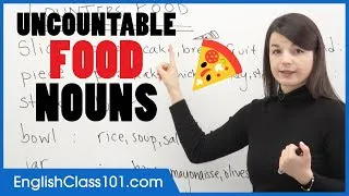 Uncountable English Nouns to Count Food - Basic English Grammar