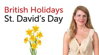 British English Holidays - St. David's Day