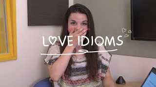 Weekly English Words with Alisha - Love Idioms