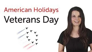 Learn American Holidays - Veterans Day
