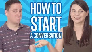 English Topics - How to Start a Conversation