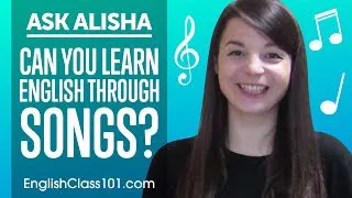 Can You Really Learn English Through Songs and Music? Ask Alisha