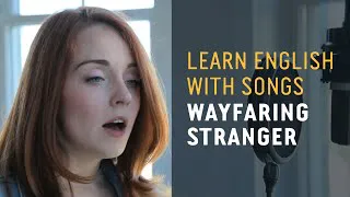 Learn English with Songs - Wayfaring Stranger - Lyric Lab