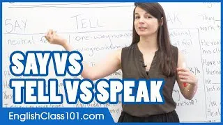 SAY, TELL, SPEAK - What is the difference? Confusing English Verbs