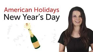 Learn American Holidays - New Year's Day Holiday