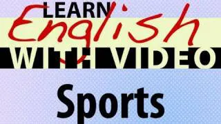 Learn English with Video - Sports
