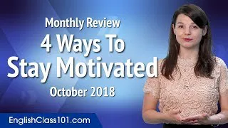 4 Ways To Stay Motivated When Learning | English October Review