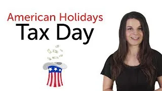American Holidays - Tax Day