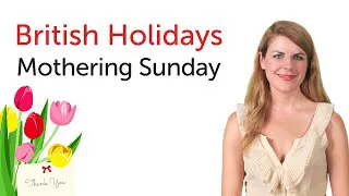 British English Holidays -  Mothering Sunday